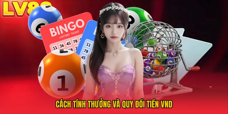 Cách tính thưởng và quy đổi tiền VND