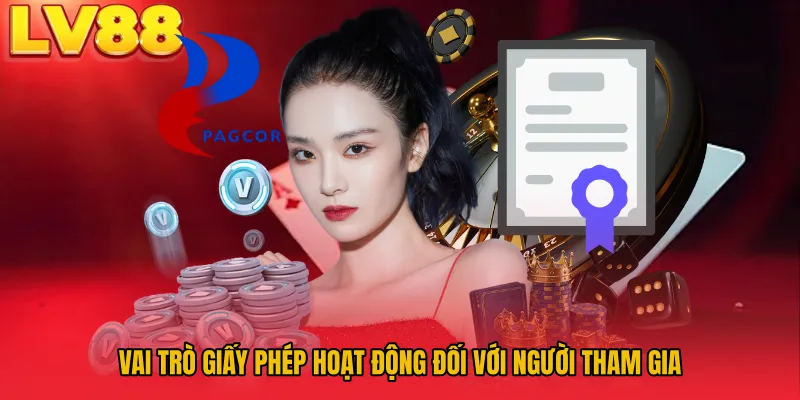 Vai trò giấy phép hoạt động đối với người tham gia